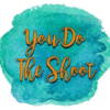 YOU DO THE SHOOT