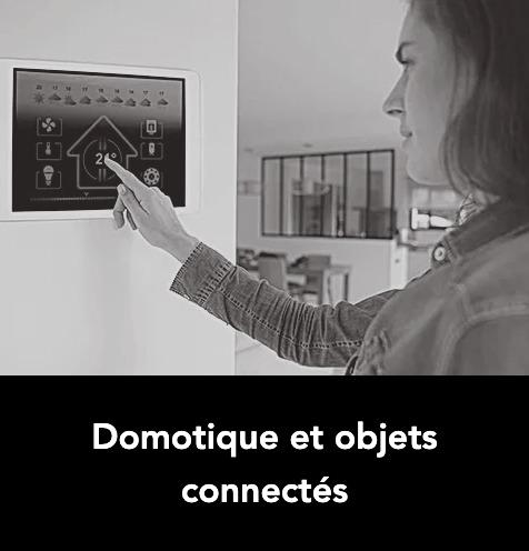 Domotique et objets connectés