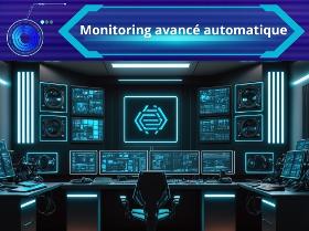 Monitoring avancé automatique