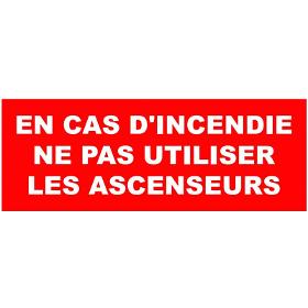 Panneau en cas d'incendie, ne pas utiliser les...