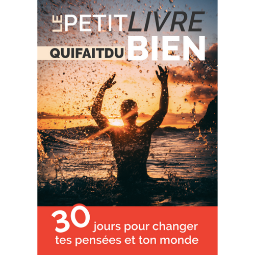 Ebook – Le petit livre qui fait du bien: 30 jours pour changer tes pensées 