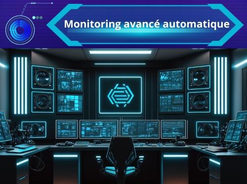 Monitoring avancé automatique